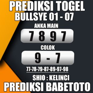 Prediksi BULLSEYE 01 Juli 2024