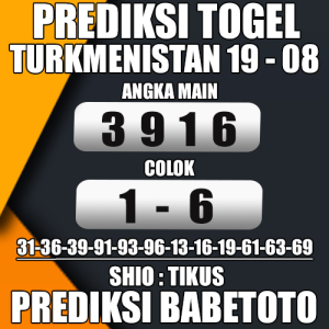 Prediksi TURKMENISTAN 19 Agustus 2024