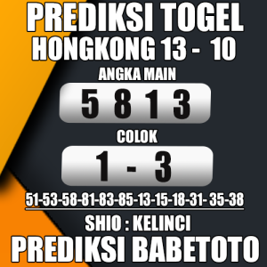 Prediksi HONGKONG 13 Oktober 2024